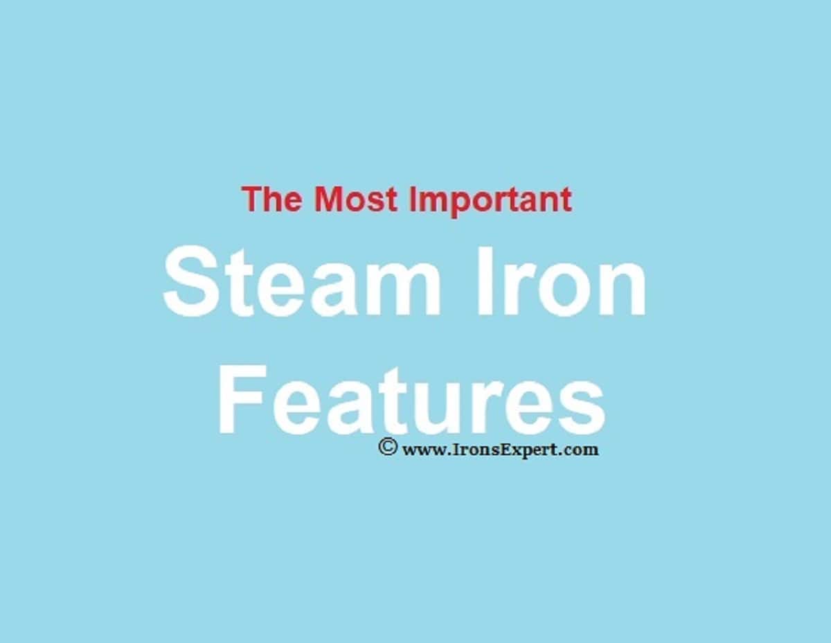 the most important steam iron features